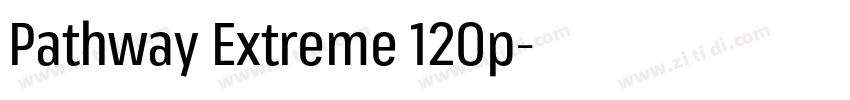 Pathway Extreme 120p字体转换 Pathway Extreme 120p字体转换